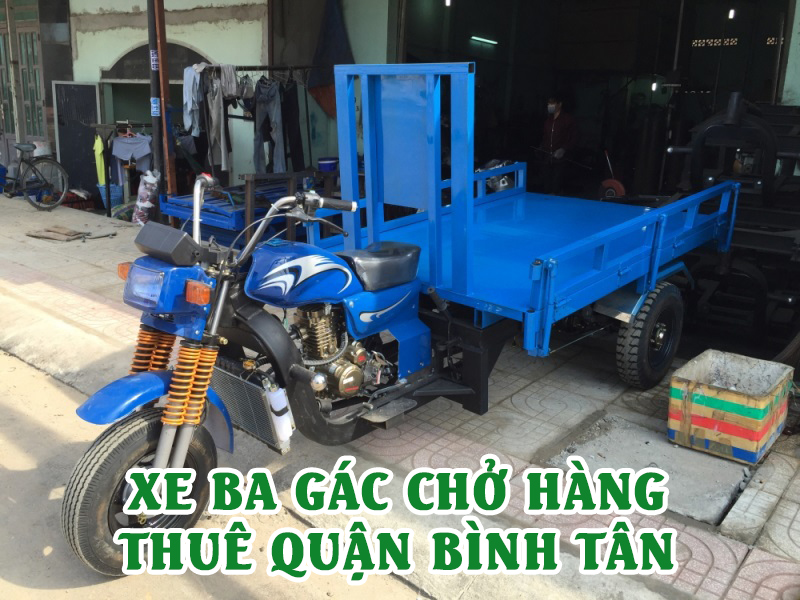 Xe ba gác chở hàng thuê quận Bình Tân